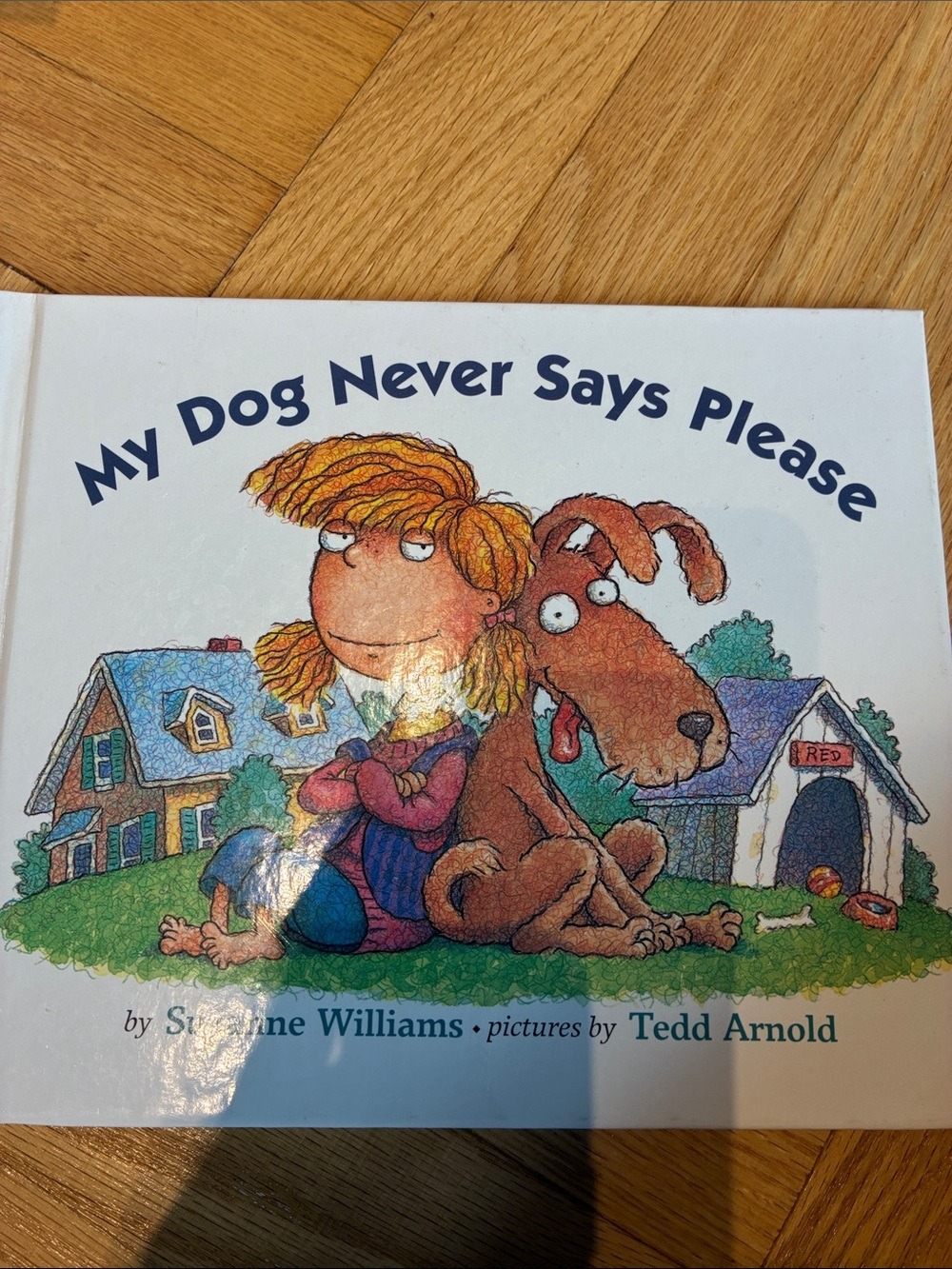 My Dog Never Says Please Illustrated Children's Book Brown Multicolor